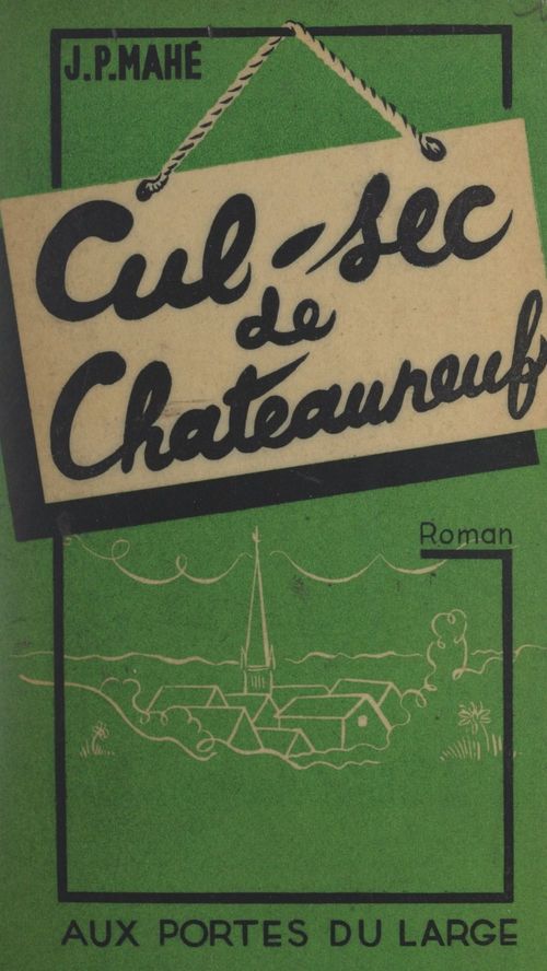 Couverture ebook de Cul-sec de Châteauneuf, de J. P. Mahe