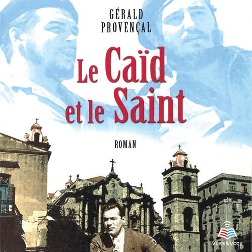 audiobook cover of Le Caïd et le Saint, by Gerald Provencal