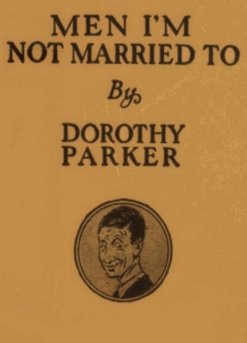 Couverture ebook de Men I'm Not Married To, de Dorothy Parker