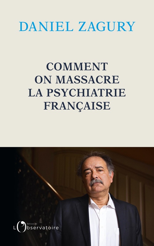 ebook cover of Comment on massacre la psychiatrie française, by Daniel Zagury