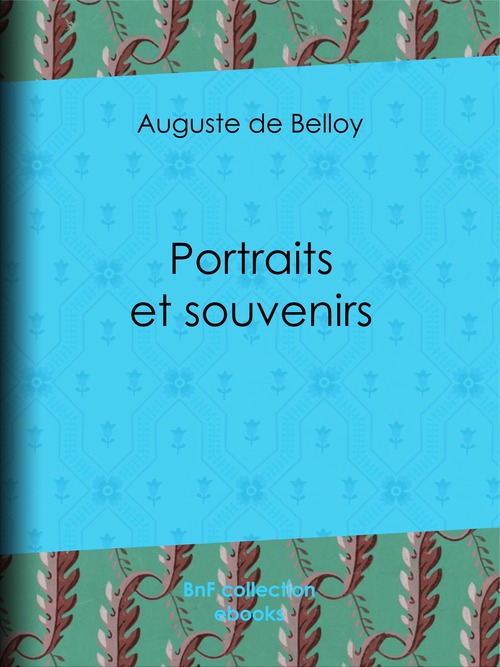 ebook cover of Portraits et Souvenirs, by Auguste De Belloy