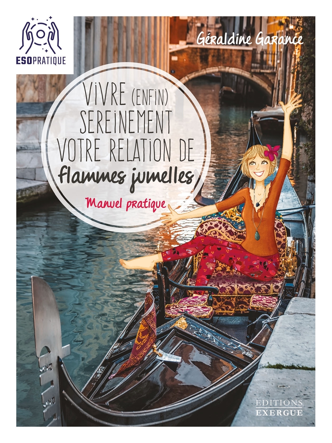 Couverture ebook de Vivre (enfin) sereinement votre relation de flammes jumelles - Manuel pratique, de Géraldine Garance