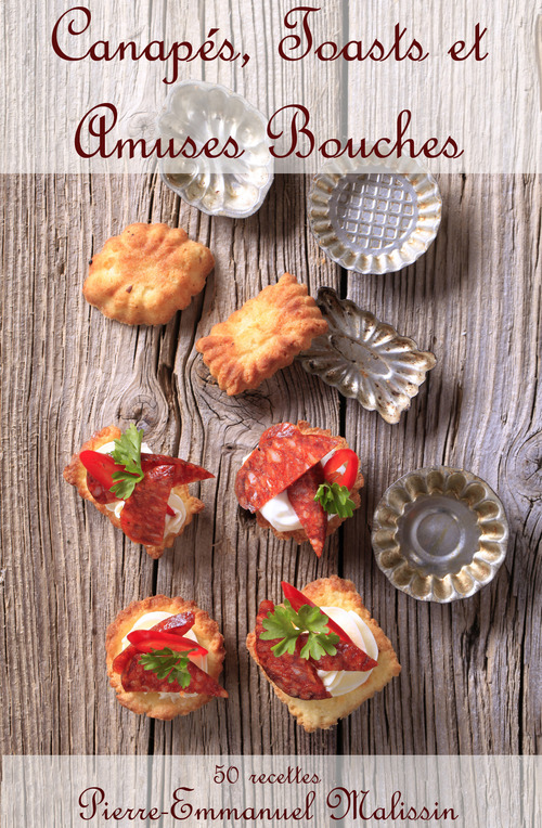 ebook cover of Canapes, toasts et amuses bouches ; 50 recettes, by Pierre-emmanuel Malissin