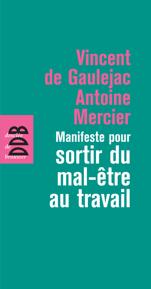 Couverture ebook de Manifeste pour sortir du mal-être au travail, de Vincent de Gaulejac, Antoine Mercier