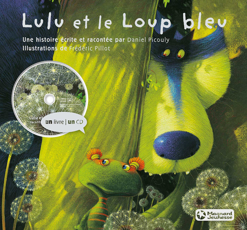 Couverture ebook de Lulu et le loup bleu (CD audio inclus), de Daniel Picouly, Frédéric Pillot