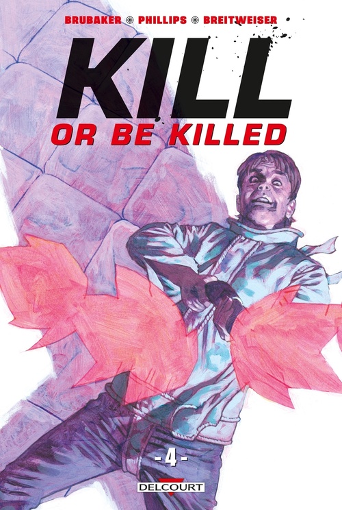 ebook cover of Kill or be killed T04, by Ed Brubaker, Sean Phillips