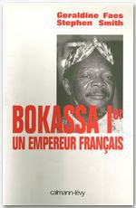 ebook cover of Bokassa Ier un empereur français, by Géraldine Faes, Stephen Smith