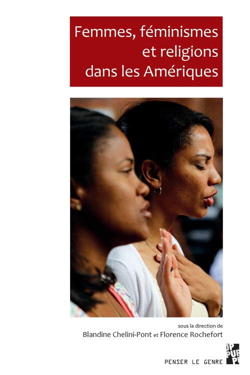 ebook cover of Femmes, féminismes et religions dans les Amériques, by Collectif, Florence Rochefort, Blandine Chelini-Pont
