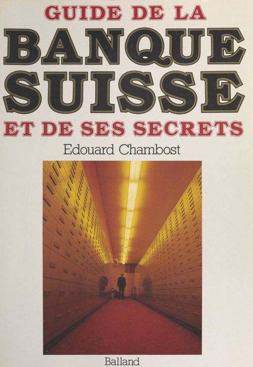 ebook cover of Guide de la banque suisse et de ses secrets, by Edouard Chambost
