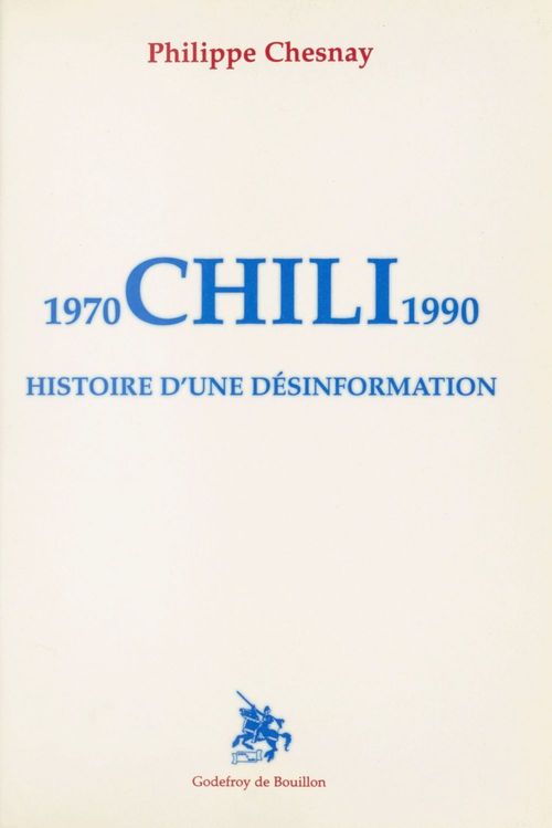 Couverture ebook de Chili : Histoire d'une désinformation, de Philippe Chesnay
