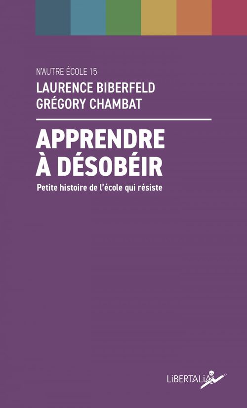 ebook cover of Apprendre à désobéir, by Laurence Biberfeld, Grégory Chambat