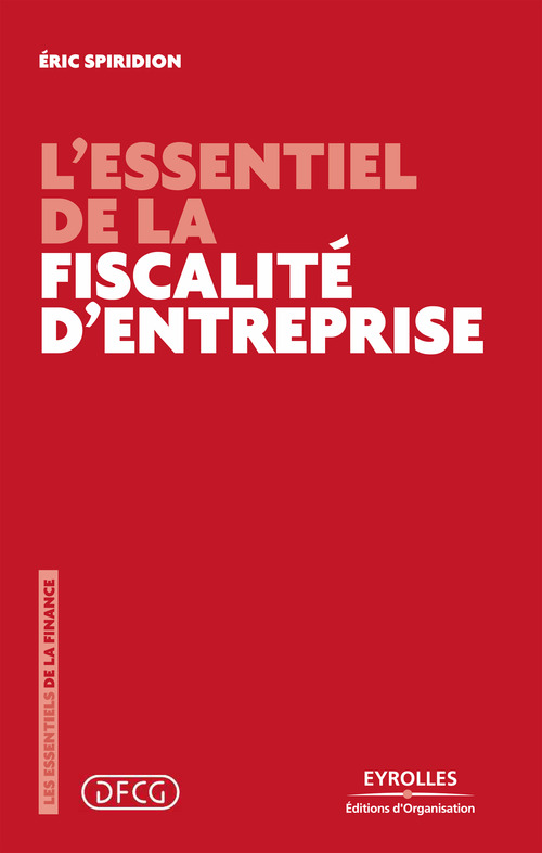 Couverture ebook de L'essentiel de la fiscalité d'entreprise, de Eric Spiridion