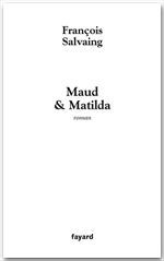 ebook cover of Maud et Matilda, by François Salvaing