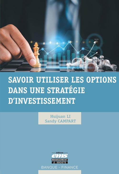ebook cover of Savoir utiliser les options dans une stratégie d'investissement, by Sandy Campart, Huijuan Li