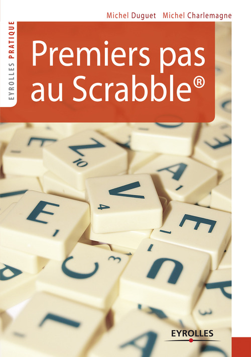 Couverture ebook de Premiers pas au Scrabble, de Michel Charlemagne, Michel Duguet