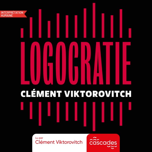 Couverture audiobook de Logocratie, de Clément Viktorovitch