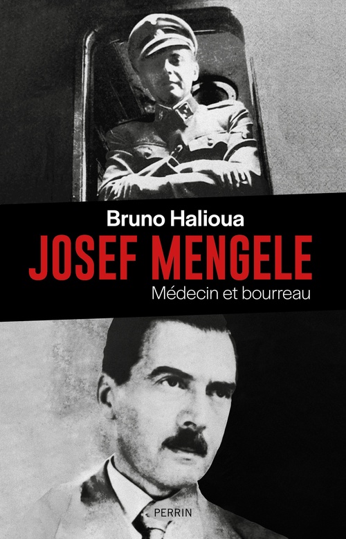 Couverture ebook de Josef Mengele - Médecin et bourreau, de Bruno Halioua