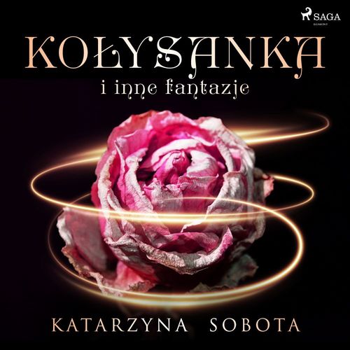 Couverture audiobook de Kolysanka i inne fantazje, de Katarzyna Sobota