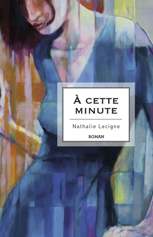 Couverture ebook de À cette minute, de Nathalie Lecigne