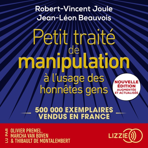 audiobook cover of Petit traité de manipulation à l'usage des honnêtes gens - Ned: Nouvelle édition augmentée et actualisée, by Jean-Leon Beauvois, Robert Vincent Joule