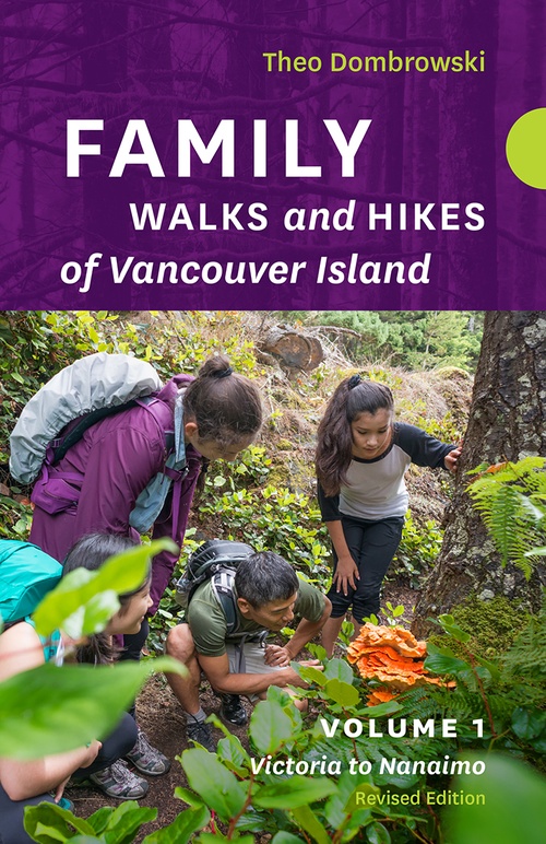 ebook cover of Family Walks and Hikes of Vancouver Island - Revised Edition: Volume 1 - Victoria to Nanaimo, by Theo Dombrowski