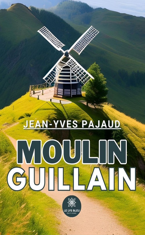 ebook cover of Moulin Guillain, by Jean-Yves Pajaud