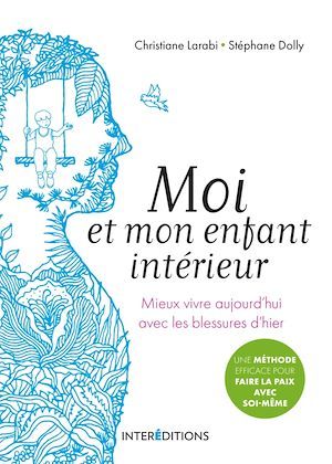Couverture ebook de Moi et mon enfant intérieur, de Stephane Dolly, Christiane Larabi