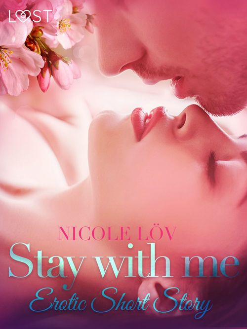 Couverture ebook de Stay With Me - Erotic Short Story, de Nicole Lov