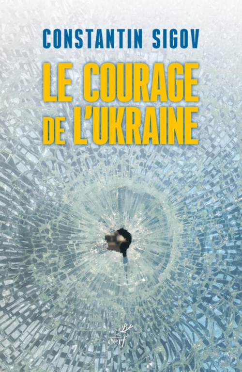 Couverture ebook de LE COURAGE DE L'UKRAINE, de Constantin Sigov