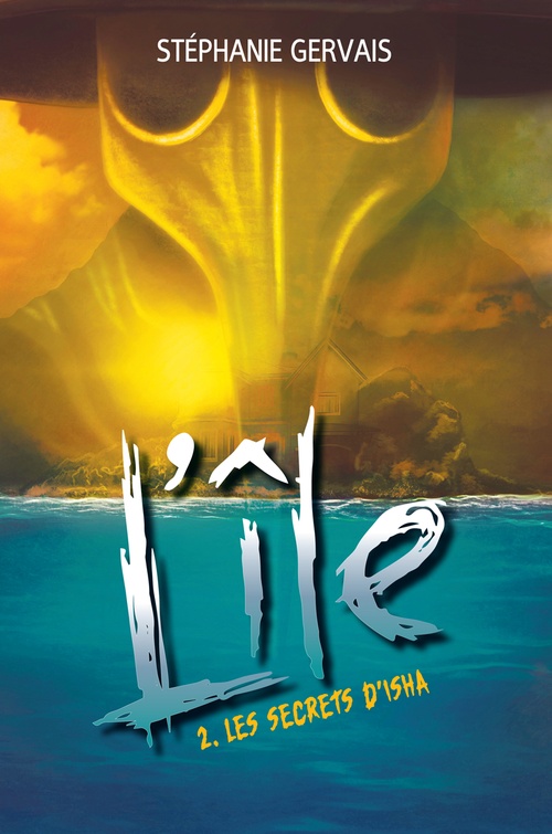 ebook cover of Les secrets d'Isha - T.2, by Stephanie Gervais