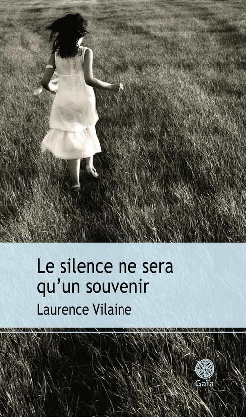 ebook cover of Le silence ne sera qu'un souvenir, by Laurence Vilaine