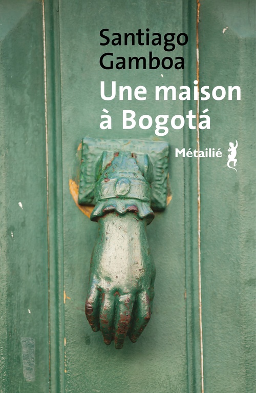 ebook cover of Une maison à Bogotá, by Santiago Gamboa
