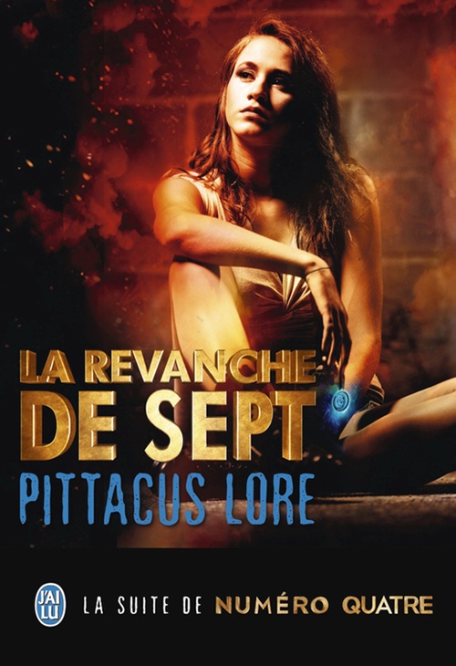 Couverture ebook de Lorien Legacies (Tome 5) - La revanche de Sept, de Pittacus Lore