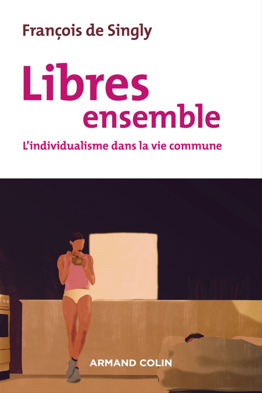 ebook cover of Libres ensemble - 2e éd., by François de Singly
