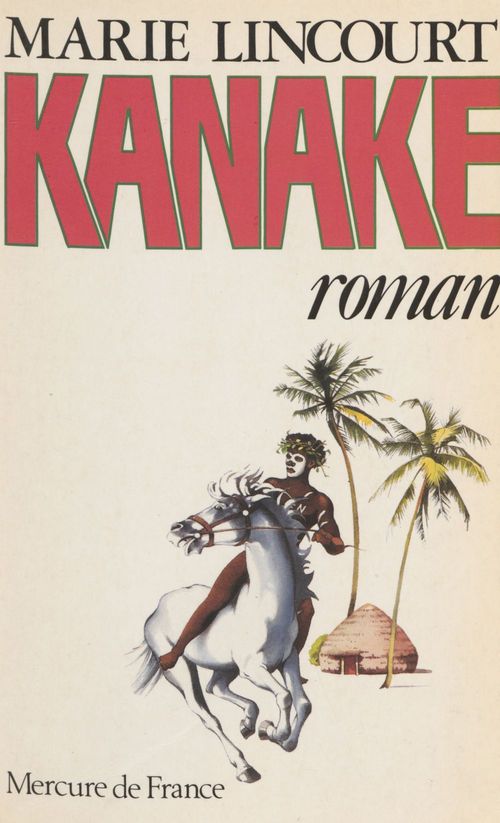 Couverture ebook de Kanaké, de Marie Lincourt