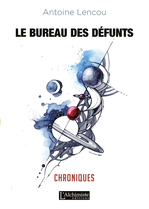 ebook cover of Le bureau des défunts - Chroniques (Recueil de nouvelles), by Antoine Lencou