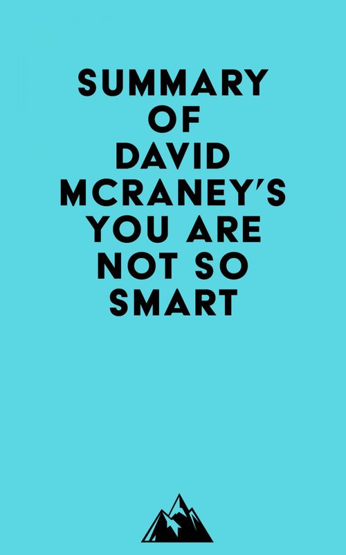 ebook cover of Summary of David McRaney's You Are Not So Smart, by Everest Media