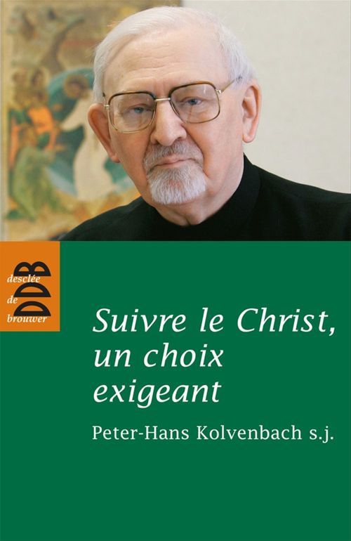 ebook cover of Suivre le Christ, un choix exigeant, by Peter hans Kolvenbach