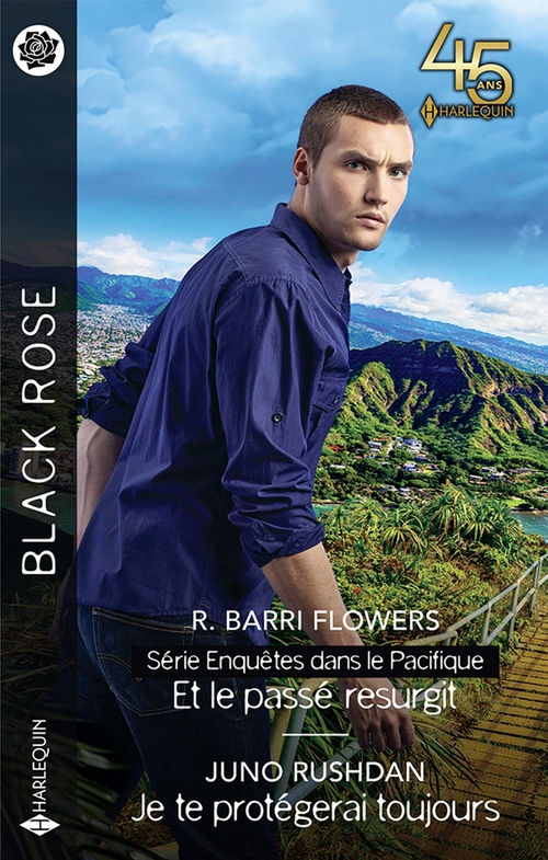 Couverture ebook de Et le passé resurgit - Je te protégerai toujours, de R. Barri Flowers, Juno Rushdan