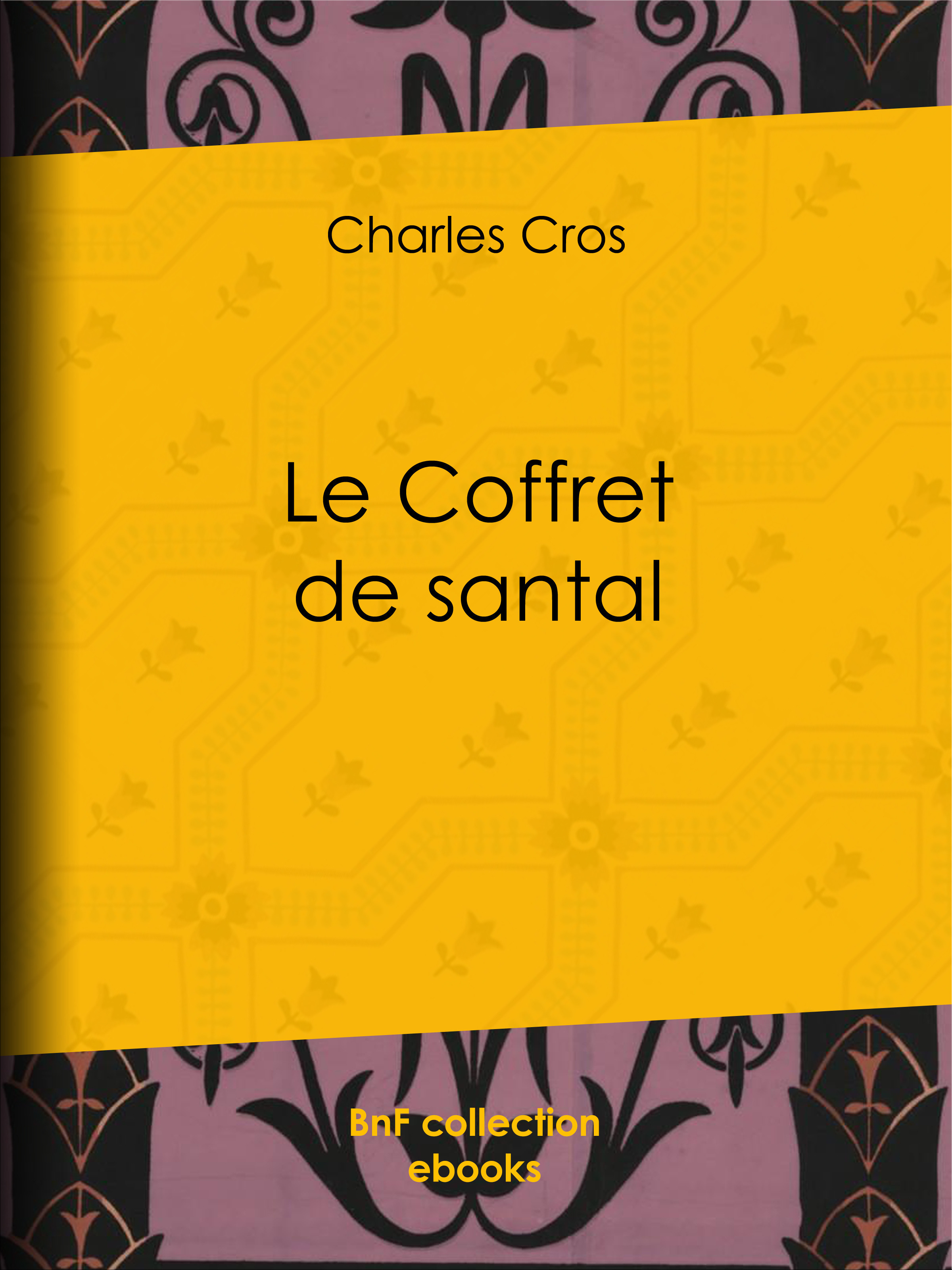 Couverture ebook de Le Coffret de Santal, de Charles Cros