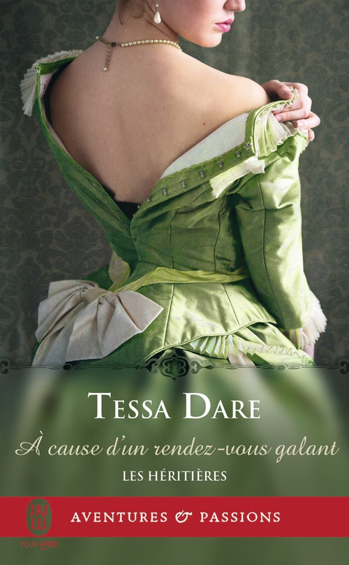 Couverture ebook de Les héritières (Tome 4) - À cause dun rendez-vous galant, de Tessa Dare