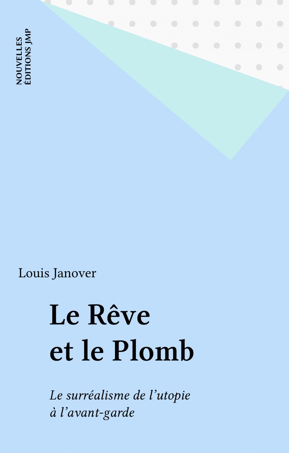 Couverture ebook de Le Rêve et le Plomb, de Louis Janover