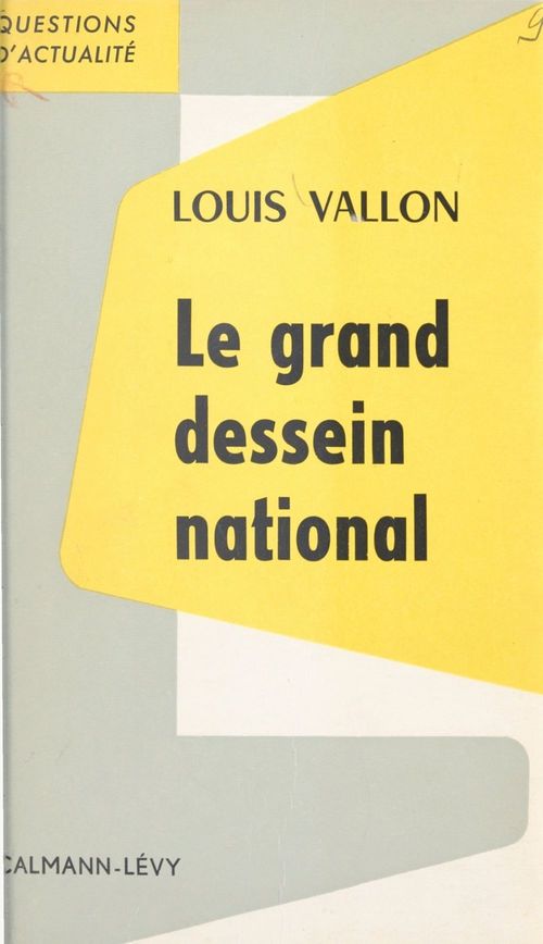 ebook cover of Le grand dessein national, by Louis Vallon