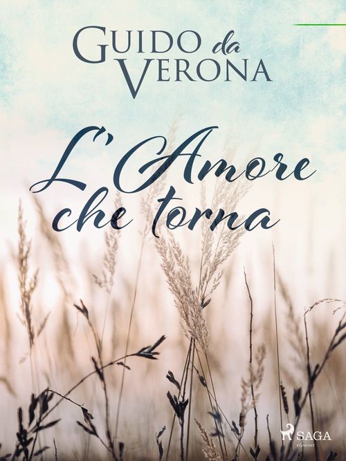Couverture ebook de L'amore che torna, de Guido da Verona