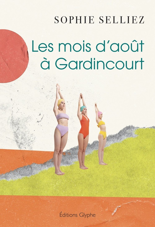 Couverture ebook de Les mois d'août à Gardincourt, de Sophie Selliez