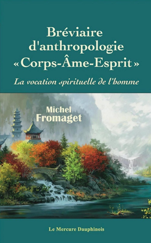 Couverture ebook de Bréviaire d'anthropologie corps-âme-esprit - La vocation spirituelle de l'homme, de Michel Fromaget