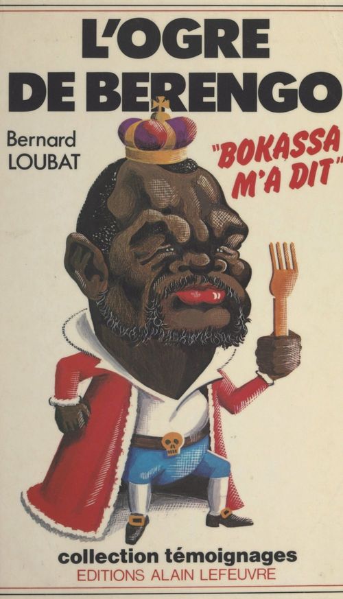 Couverture ebook de L'ogre de Berengo : "Bokassa m'a dit", de Bernard Loubat