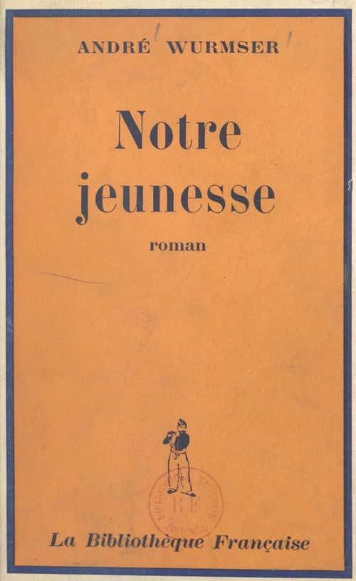 Couverture ebook de Notre jeunesse, de Andre Wurmser