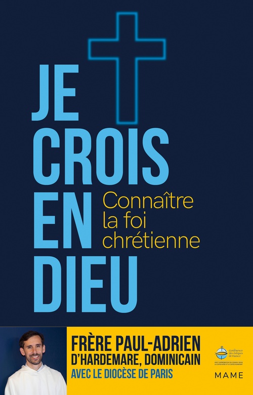 Couverture ebook de Je crois en Dieu - Connaître la foi chrétienne - Parcours 15 ans et plus, de Paul-Adrien d' Hardemare