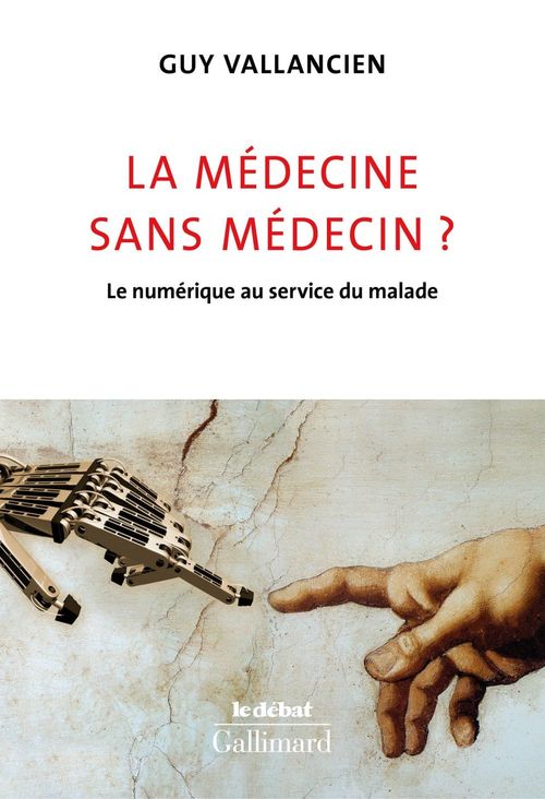 Couverture ebook de La médecine sans médecin ? Le numérique au service du malade, de Guy Vallancien